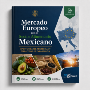 El mercado europeo para el sector alimentario mexicano 2026
